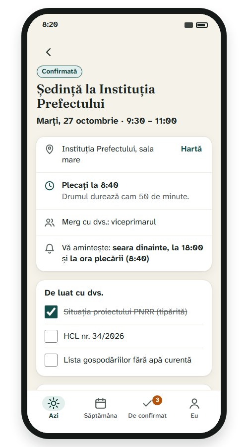 Ecranul unei întâlniri confirmate, Ședința la Instituția Prefectului, marți 9:30–11:00: locul, „Plecați la 8:40”, cine merge cu primarul și amintirile.